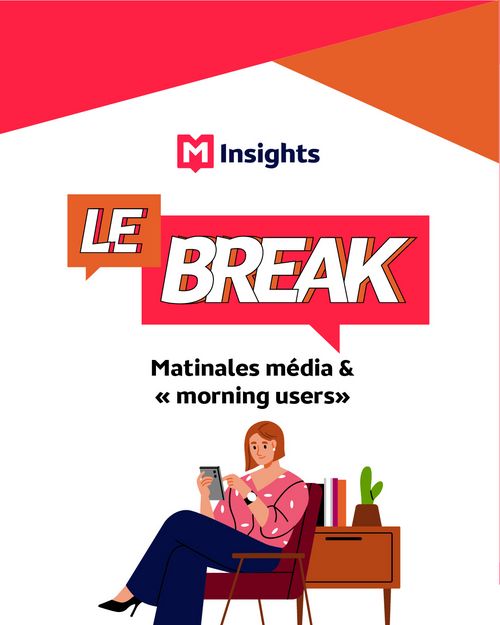 M Insights, Le Break : les matinales médias - avril 2026